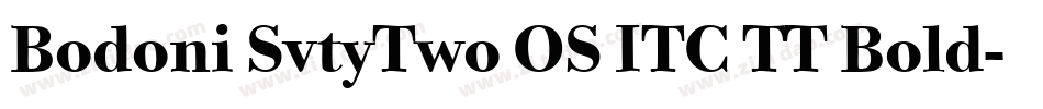 Bodoni SvtyTwo OS ITC TT Bold字体转换